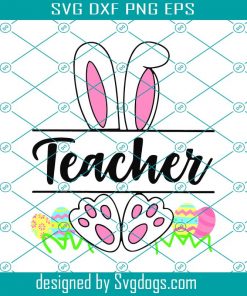 Easter Teacher Bunny Svg, Easter Svg, Easter Day Svg, Easter Teacher Svg