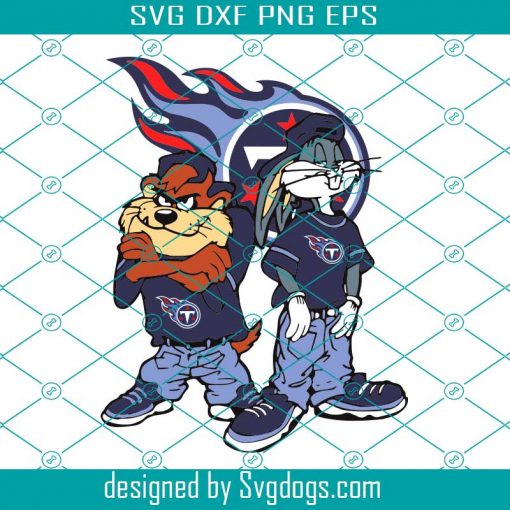 Looney Tunes Hip Hop Tennessee Titans Svg, Sport Svg, Tennessee Svg