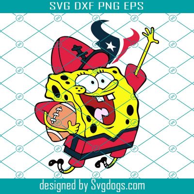 Houston Texans Football Spongebob Svg, Sport Svg, Texans Svg, Houston ...