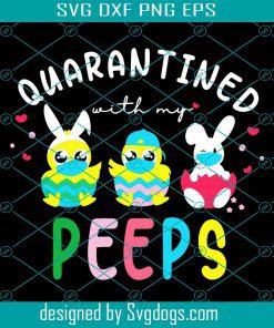 Quarantined Peeps Svg, Easter Svg, Happy Easter Svg, Quarantine Svg