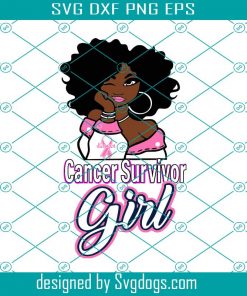 Cancer Survivor Girl Svg, Cancer Girl Svg, Cancer Awareness Svg, Breast Cancer Svg