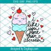 I Like You More Than Ice Cream Svg