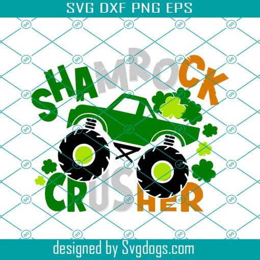 Crushing Shamrocks Svg, Patricks Day Svg, Crushing Shamrocks Monster Truck St. Patricks Day St. Pattys Day Shamrock Clover Svg