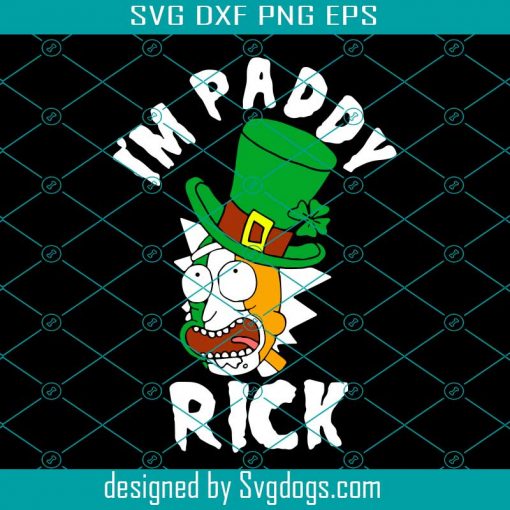 I Am Paddy Rick Svg, St. Patrick’s Day Svg, Rick Svg, Paddy Rick Svg