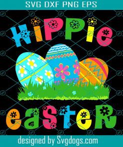 Hippie Easter Svg, Easter Day Svg, Colored Eggs Svg, Easter Eggs Svg