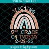 Teaching 2nd Grade On Twosday 2-22-22 Svg, School Svg, Teacher Svg