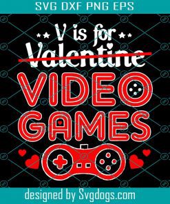 V Is For Valentine Video Games Svg