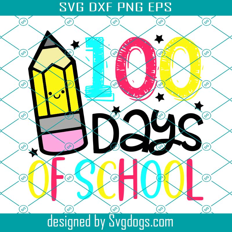 100 Days Of School Svg, Happy 100 Days Svg, 100th Day School Svg ...