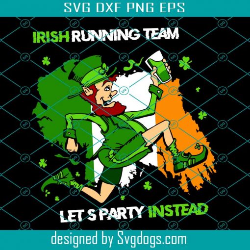 Irish Running Team Lets Party Instead Svg, St. Patrick’s Day Svg,Irish Running Team Svg, Lets Party Instead Svg