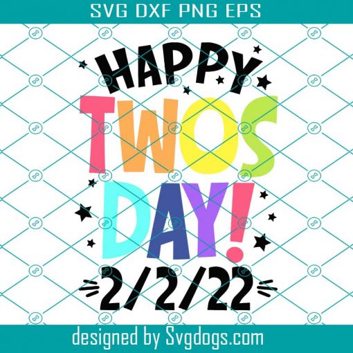 Twosday February 2nd 2022 Svg, Happy Twosday Svg, Funny 2_2_22 Svg, Tuesday 2-2-22 Svg, February Svg, Numerology Svg