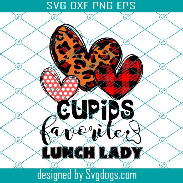 Cupids Favorite Lunch Lady Cafeteria Valentines Svg Cupids Favorite