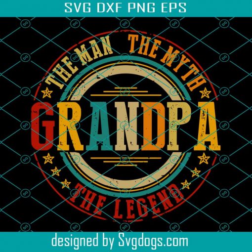 Grandpa The Man The Myth The Legend Papa Vintage Svg, Grandpa Svg, Papa Svg