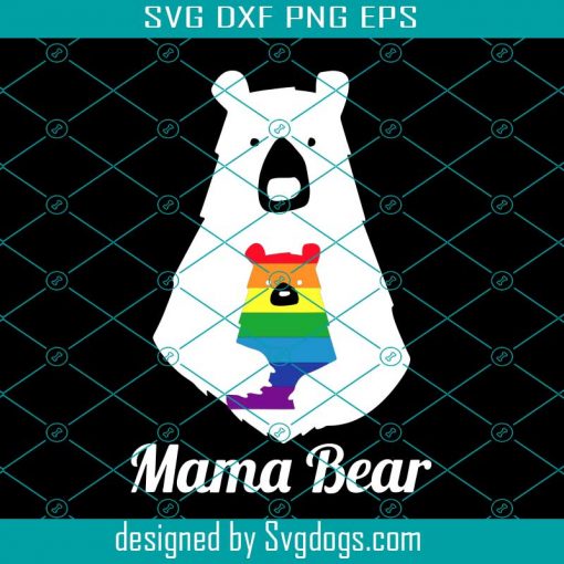 LGBT Mom Mama Bear LGBT Mothers Gift Svg, LGBT Svg, Mama Bear Svg