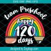 Team 2nd Grade Happy 120 Days Svg, Team Second Grade Together 120 Days School Teacher Rainbow Svg, School Svg