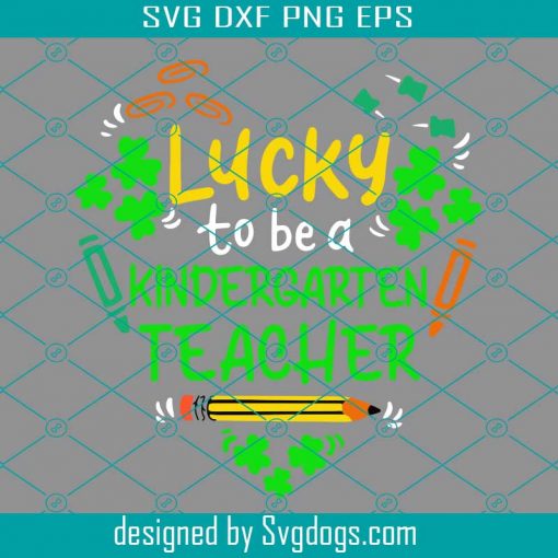 Kindergarten Teacher St Patricks Svg, St. Patrick’s Day Svg, Kindergarten Svg, Teacher Svg