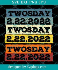 Twosday 2-22-2022 Tuesday Teacher Student Vintage Two Funny Svg, 2 22 22 Happy Twosday Tuesday February Svg, Funny Math Teacher Svg, Teacher Svg