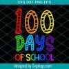 100 Days Of School Svg, 100 Days Of Loving School Svg, 100 Hearts Svg, 100 Days Svg