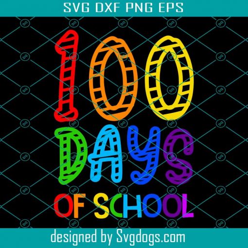 100 Days Of School Svg, 100 Days Svg, 100th Day Of School Svg