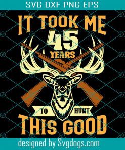 Deer Buck Elk Hunting Svg, 45 Years Svg, Elk Deer Svg, Archery Svg, Antlers Svg, Deer Clipart For Hunters Svg
