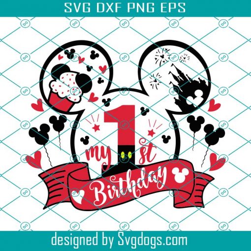 Mouse 1st Birthday Svg, First Birthday Svg, My Birthday Svg, Birthday Svg