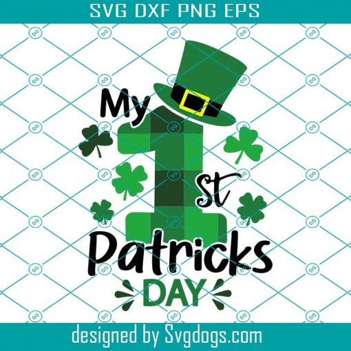 My 1st St Patrick’s Day Svg, My first Patricks Day Svg, My First Patricks Day Shirt Svg, Saint Patricks Svg, Shamrock Patricks Svg