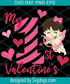 My 1st Valentine’s Day Svg, Girl Valentines Svg, Valentines Dau Svg, My First Valentines Svg, Valentines Cupid Svg