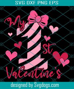 My 1st Valentine Is Day Svg, Girl Valentines Svg, Valentines Day Svg, My First Valentines Svg, Valentines Heart Svg