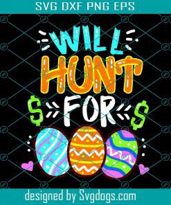 Will Hunt For Svg, Easter Day Svg, Easter Svg, Happy Easter Svg