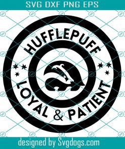 Hufflepuff Svg, Harry Potter Svg, Loyal & Patient Svg