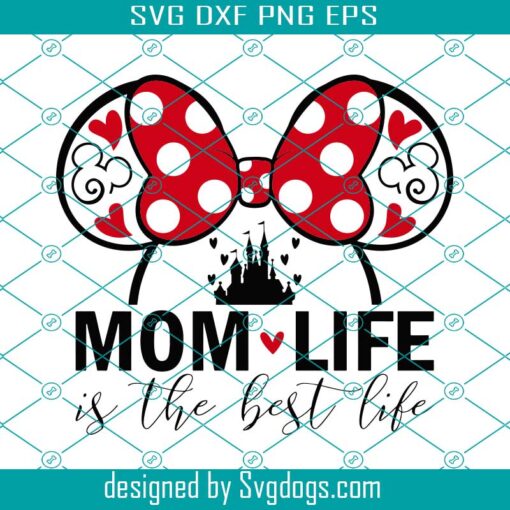 Mouse Mom Life Svg, Is The Best Life Svg, Mini Mom Svg, Mouse Castle Svg