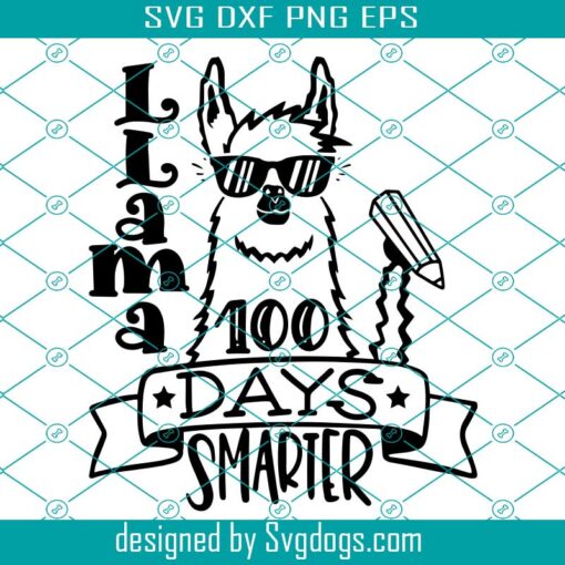 Llama 100 Days Smarter Svg, School Quote Saying Llama 100 Days Of School Svg, School Svg