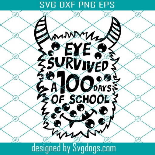Monster I Survived A 100 Days Of School Svg, School Quote Saying Monster Eyes Svg, School Svg