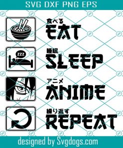Eat Sleep Anime Repeat Svg, Anime Svg, Manga Svg, Anime Lover Svg
