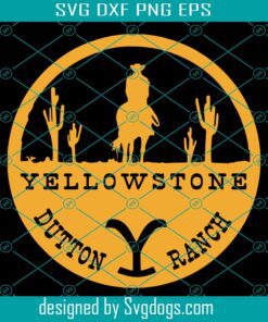 Dutton Ranch Series Mascot Svg, Yellowstone Dutton Ranch Svg, Trending Svg