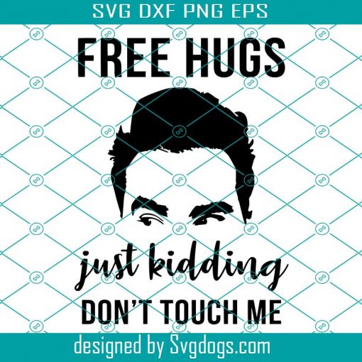 Free Hugs Just Kidding David Rose Decal Svg, David Rose Svg, Schitts Creek Inspired Svg, Schitts Creek Svg, Free Hugs Just Kidding Don’t Touch Me Svg