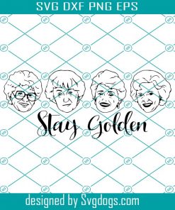 Stay Golden Svg, Golden Girls Svg, Golden Svg Bundle