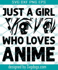 Just A Girl Who Loves Anime Svg, Anime Svg, Sailor Moon Svg, Manga Svg, Kawaii Svg