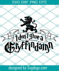 I Don’t Give A Gryffindamn Alternative Svg, Trending Svg, Gryffindamn Svg