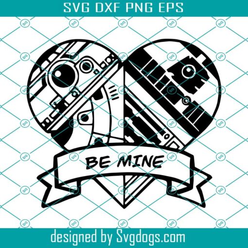 Love Be mine R2D2 BB8 Valentines Day Love Star Wars Disney Svg, Valentines Day Svg, Disney Svg