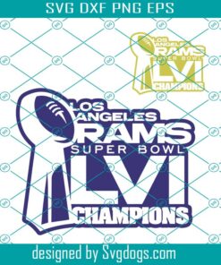 Rams Super Bowl LVI Champions Svg, LVI Svg, Superbowl 2022 Svg, Rams Svg