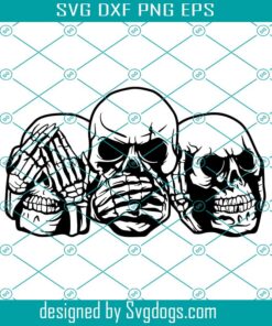 Three Wise Skulls Svg, See No Evil Hear No Evil Speak No Evil Svg, Skull Svg