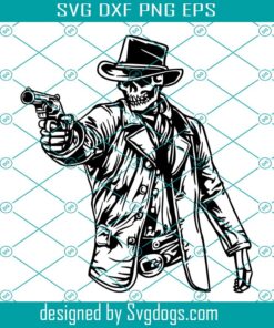 Skeleton Cowboy Svg, Outlaw Svg, Bandit Svg, Wild West Shooter Gun Country Svg