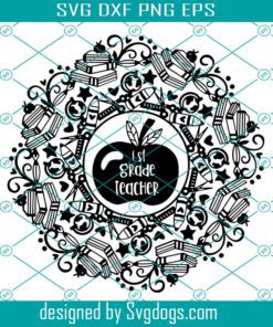 1st Grade Teacher Mandala Svg, Mothers Day Gift Svg, Teacher Svg