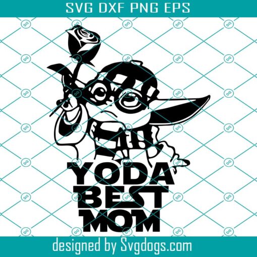 Yoda Best Mom Svg, Baby Yoda Svg, Happy Mothers Day Svg, Mom Svg , Baby Yoda Mothers Day Svg ,Yoday Svg