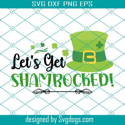 Let’s Get Shamrocked Svg, St. Patricks Day Svg, Shamrocked Svg