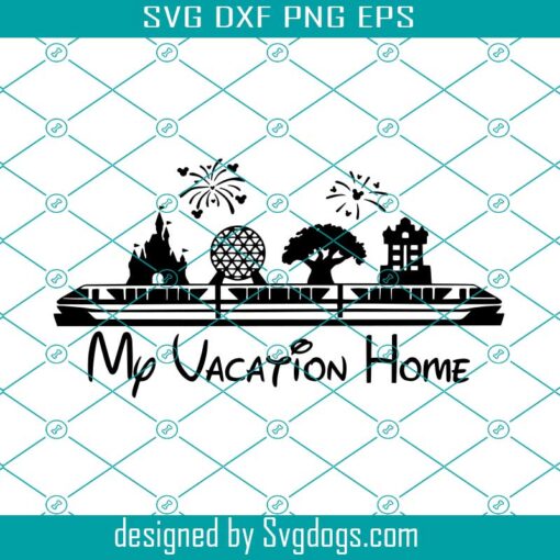 My Vacation Home Svg, Mickey Svg, Orlando Svg, Castle Svg, Monorail Svg