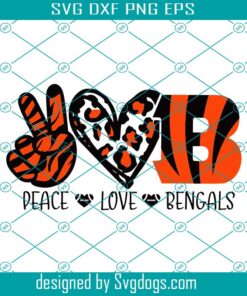 Peace Love Bengals Svg, Bengals Football Svg, Bengals Svg, Superbowl Svg, Cute Bengals Svg, Womens Bengals Svg