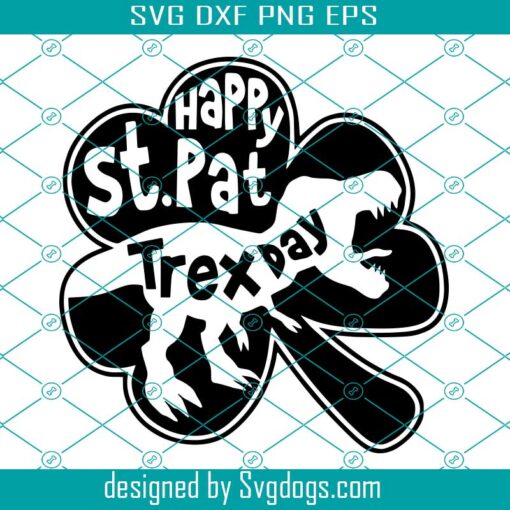 Happy St. Pat Trex Day St Patricks Day Svg, Trex Skull Svg, Irish Svg, Irish Drinking Svg, Shamrock Svg