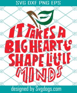 Thank Tou Teacher Svg, It Takes A Big Heart To Shape Little Minds Svg, Teacher Svg