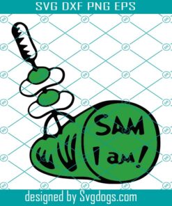 Sam I Am Green Eggs And Ham Svg, Cute Cat In The Hat Svg, Teacher Life Svg, The Thing Svg